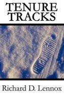 Tenure Tracks di Richard D. Lennox edito da Publishamerica