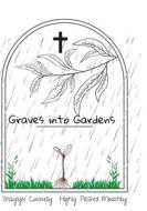 Graves into Gardens di Shaylyn Connelly edito da Lulu.com