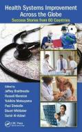 Health Systems Improvement Across the Globe di JEFFREY BRAITHWAITE edito da Taylor & Francis Ltd