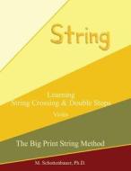 Learning String Crossing and Double Stops: Violin di M. Schottenbauer edito da Createspace
