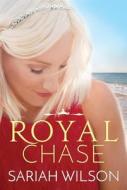 Royal Chase di Sariah Wilson edito da Amazon Publishing