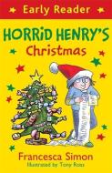 Horrid Henry Early Reader: Horrid Henry's Christmas di Francesca Simon edito da Hachette Children's Group