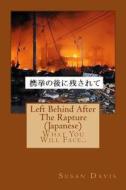 Left Behind After the Rapture (Japanese) di Susan Davis edito da Createspace