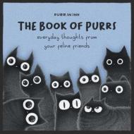 The Book Of Purrs di Luis Coelho edito da Andrews McMeel Publishing