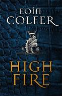Highfire di Eoin Colfer edito da Quercus Publishing