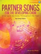 Partner Songs for the Developing Choir: Ten 2-Part Reproducible Concert Chorals [With Free Web Access] edito da Hal Leonard Publishing Corporation