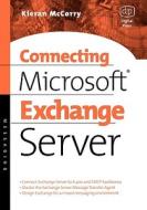 Connecting Microsoft Exchange Server di Kieran McCorry edito da DIGITAL PR