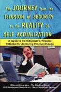 The Journey from the Illusion of Security to the Reality of Self Actualization di Don Boone, Donna Martin edito da WORLDCOMM