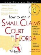 How to Win in Small Claims Court in Florida di Mark Warda edito da Sphinx Publishing