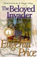 Beloved Invader di Eugenia Price edito da Turner