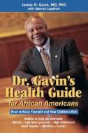 Dr.gavin\'s Health Guide di James R. Gavin edito da American Diabetes Association