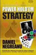 Power Hold'em Strategy di Daniel Negreanu edito da CARDOZA PUB