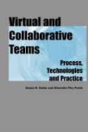 Virtual and Collaborative Teams di Susan Godar edito da IGI Publishing