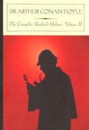 The Complete Sherlock Holmes, Volume II di Arthur Conan Doyle edito da Barnes & Noble Classics