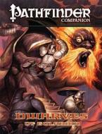 Pathfinder Companion: Dwarves Of Golarion di James Jacobs edito da Paizo Publishing, Llc
