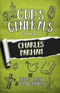 God's Generals for Kids-Volume 6: Charles Parham di Roberts Liardon, Olly Goldenberg edito da BRIDGE LOGOS PUBL