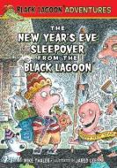 The New Year's Eve Sleepover from the Black Lagoon di Mike Thaler edito da LEVELED READERS