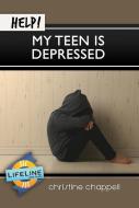 Help! My Teen Is Depressed di Christine Chappell edito da SHEPHERD PR