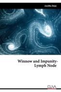 WINNOW AND IMPUNITY - LYMPH NODE di ANUBHA BAJAJ edito da LIGHTNING SOURCE UK LTD