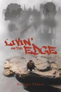 Livin' on the Edge di Rodney Virgil edito da Page Publishing Inc