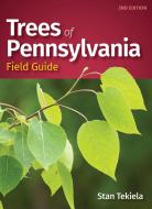 Trees of Pennsylvania Field Guide di Stan Tekiela edito da ADVENTUREKEEN