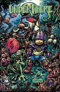 Underwhere di Kevin B. Eastman edito da Idea & Design Works