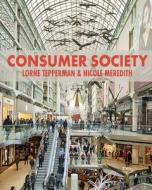 CONSUMER SOCIETY di LORNE TEPPERMAN edito da LIGHTNING SOURCE UK LTD