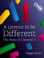A The Story Of Channel 4 di Maggie Brown edito da British Film Institute