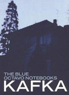 Blue Octavo Notebooks di Franz Kafka edito da Exact Change