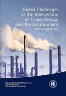 Global Challenges at the Intersection of Trade, Energy and the Environment di Joost Pauwelyn edito da Bernan Press