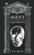 Agent of Equilibrium di N. J. Mercer edito da Clink Street Publishing