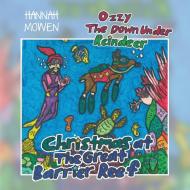 Ozzy the Down Under Reindeer di Hannah Mowen edito da MoshPit Publishing