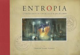Entropia: A Collection of Unusually Rare Stamps di Christian Lorenz Scheurer edito da DESIGN STUDIO PR