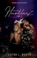Pretty Boy Hustlerz II di Victor L. Martin edito da Wahida Clark Presents Publishing, LLC