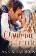Christmas Glitter di Ann B. Harrison edito da Tule Publishing Group, LLC