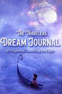 The Travelers Dream Journal di Totukani Amen edito da Inner Alchemy's Publishing