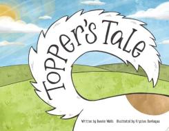 Topper's Tale di BONNIE WALLS edito da Lightning Source Uk Ltd