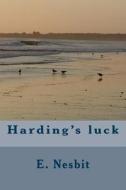 Harding's Luck di E. Nesbit edito da Createspace Independent Publishing Platform