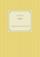 Ebook Phèdre di Jean Racine edito da Books on Demand