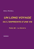 UN LONG VOYAGE ou L'empreinte d'une vie - tome 25 di Ariel Prunell edito da Books on Demand