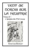 Vent de Norois Sur La Neustrie di Ren Guillemier edito da Books on Demand