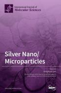 Silver Nano/microparticles edito da Mdpi Ag