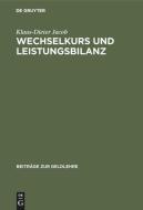 Wechselkurs und Leistungsbilanz di Klaus-Dieter Jacob edito da De Gruyter
