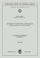 Lectures on Radiating Gasdynamics di Carlo Ferrari edito da Springer Vienna