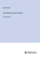 The Rainbow and the Rose di Edith Nesbit edito da Megali Verlag