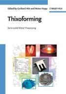 Thixoforming di G Hirt edito da Wiley VCH Verlag GmbH
