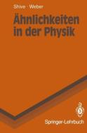 Ähnlichkeiten in der Physik di John N. Shive, Robert L. Weber edito da Springer Berlin Heidelberg