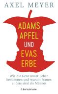 Adams Apfel und Evas Erbe di Axel Meyer edito da Bertelsmann Verlag