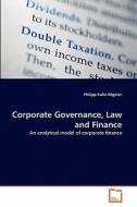 Corporate Governance, Law and Finance di Philipp Kuhn-Régnier edito da VDM Verlag