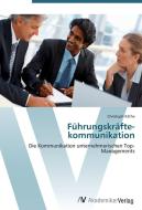 Führungskräfte­kommunikation di Christoph Käthe edito da AV Akademikerverlag